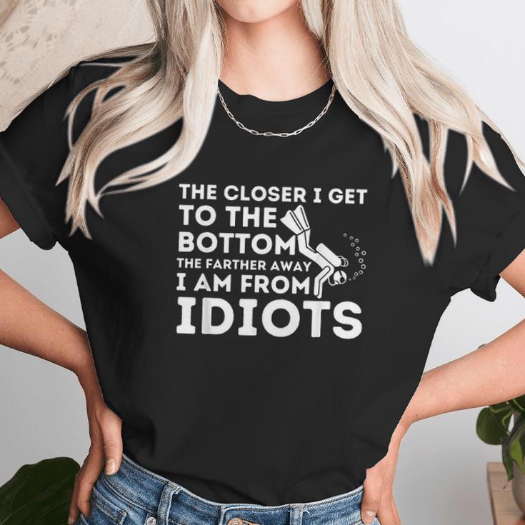 The Closer I Get To The Bottom Unisex T-Shirt Gifts for Her