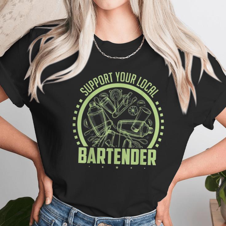 Cocktail Mixologist Support Your Local Bartender Unisex T-Shirt Gifts for Her