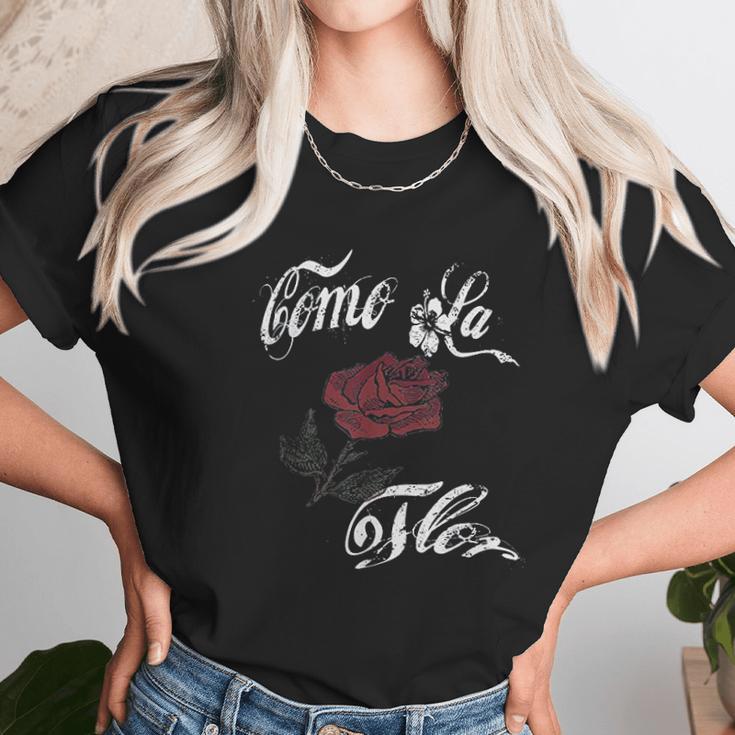 Como La Flor Gift Unisex T-Shirt Gifts for Her