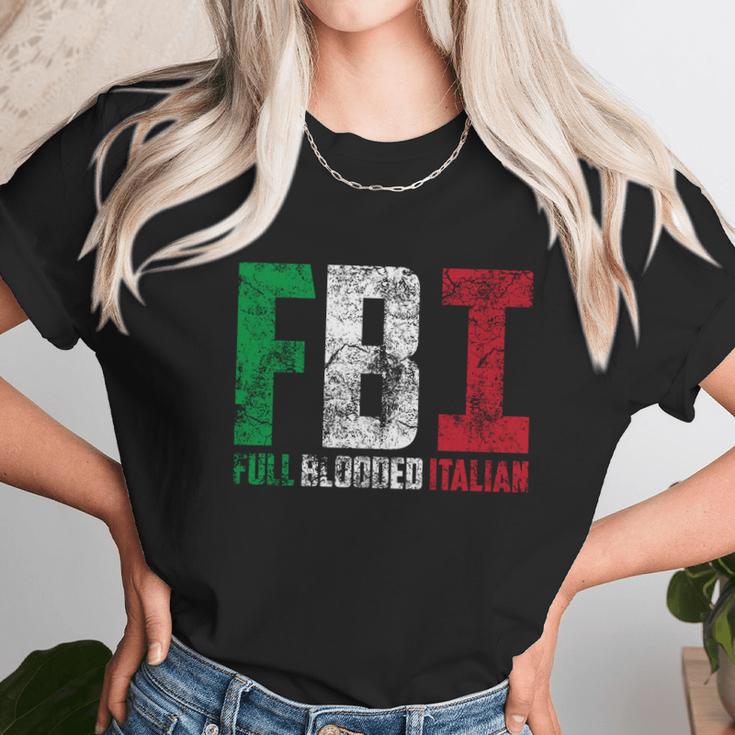 Cool Fbi Full Blooded Italian Funny American Migrates Gift Unisex T-Shirt Gifts for Her