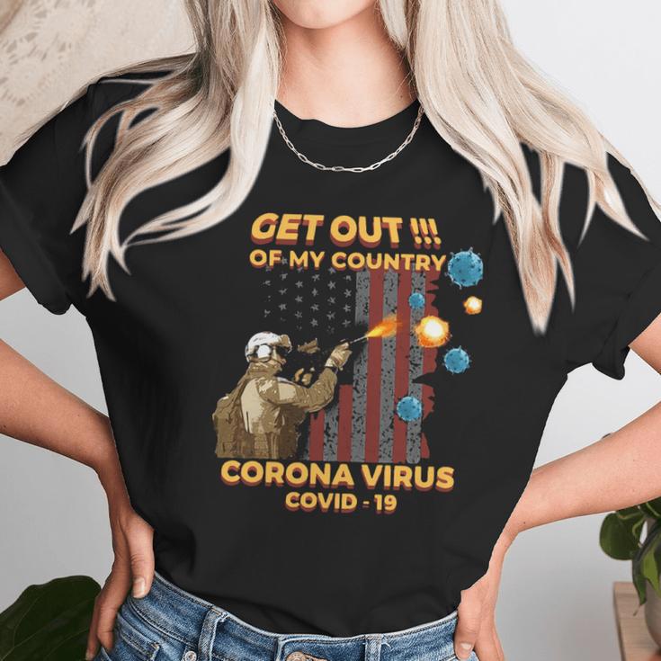 Get Out Of My Country Corona Virus Covid19 Shirt Unisex T-Shirt Gifts for Her