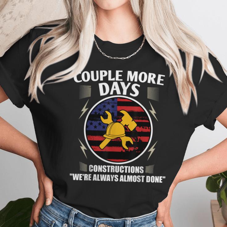 Couple More Days Construction We’Re Always Almost Done 9 Unisex T-Shirt Gifts for Her