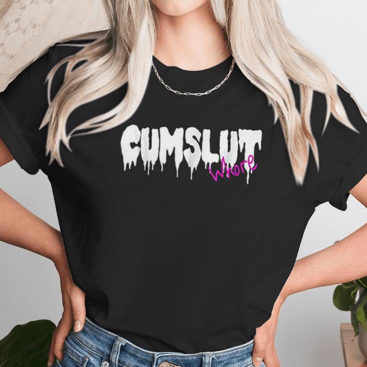 Cumslut Whore Unisex T-Shirt Gifts for Her