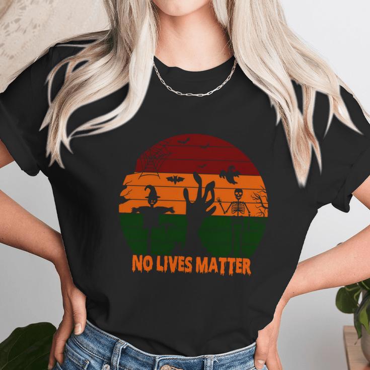 Cute Halloween Funny Halloween Day No Lives Matter Unisex T-Shirt Gifts for Her