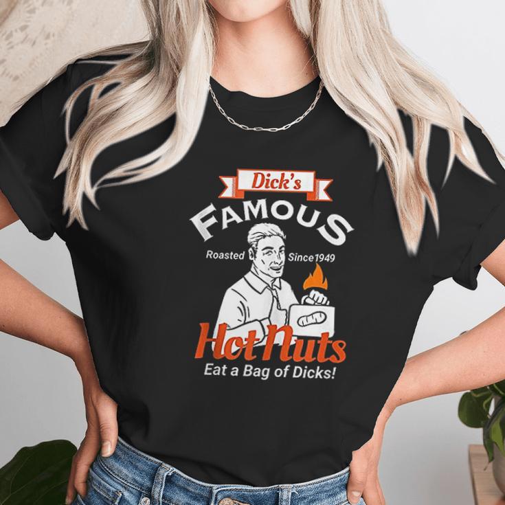 Dicks Famous Hot Nuts Eat A Bag Of Dicks Unisex T-Shirt Gifts for Her