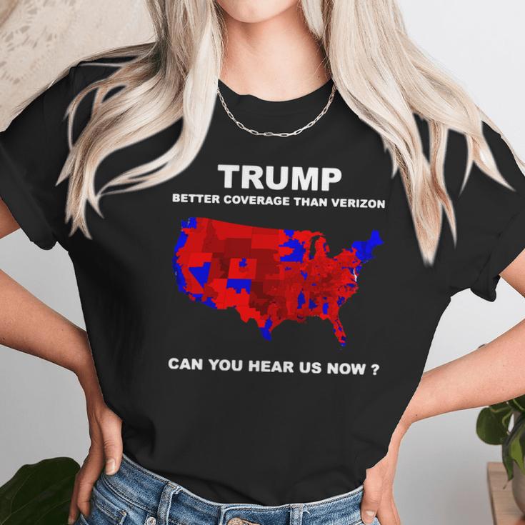 Donald Trump Better Coverage Than Verizon Can You Hear Us Now Shirt Unisex T-Shirt Gifts for Her