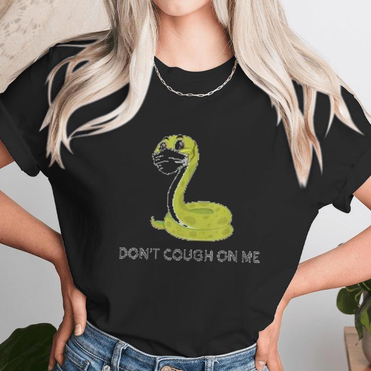 Dont Cough On Me Social Distancing Unisex T-Shirt Gifts for Her