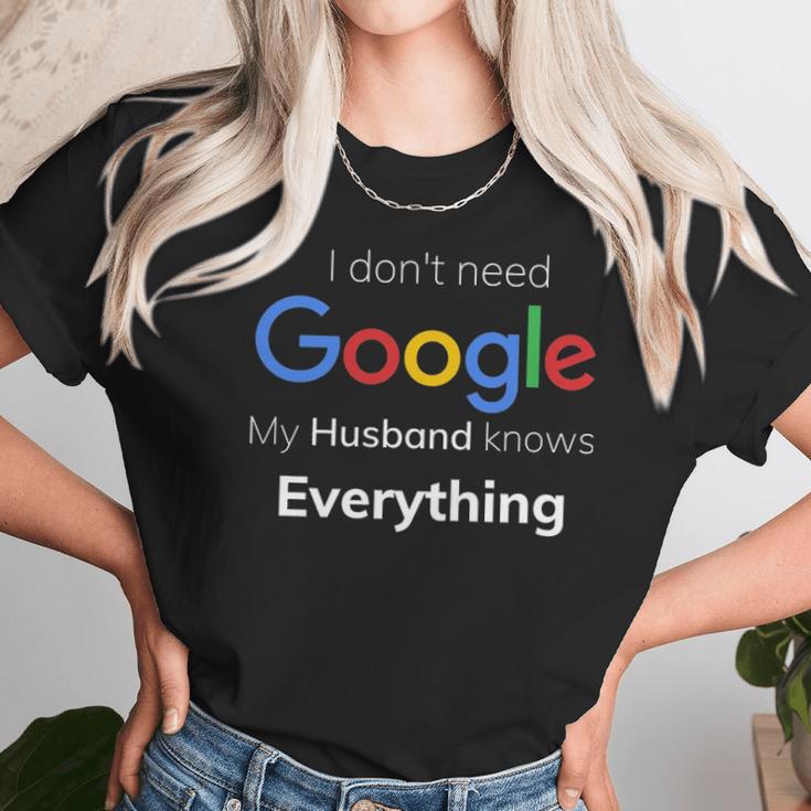 I Dont Need Google My Husband Knows Everything For CoupleUnisex T-Shirt Gifts for Her