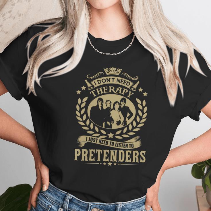 I Dont Need Therapy I Just Need To Listen To Pretenders Tshirt Unisex T-Shirt Gifts for Her