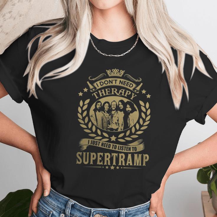 I Dont Need Therapy I Just Need To Listen To Supertramp Tshirt Unisex T-Shirt Gifts for Her