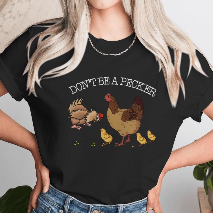 Dont Be A Pecker Funny Pet Unisex T-Shirt Gifts for Her