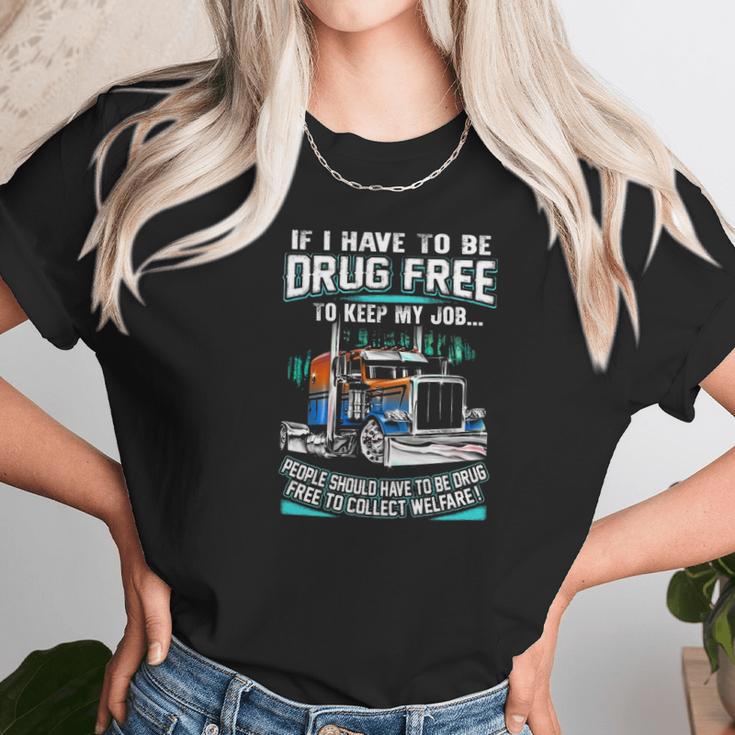 Drug Free To Keep My Job Unisex T-Shirt Gifts for Her