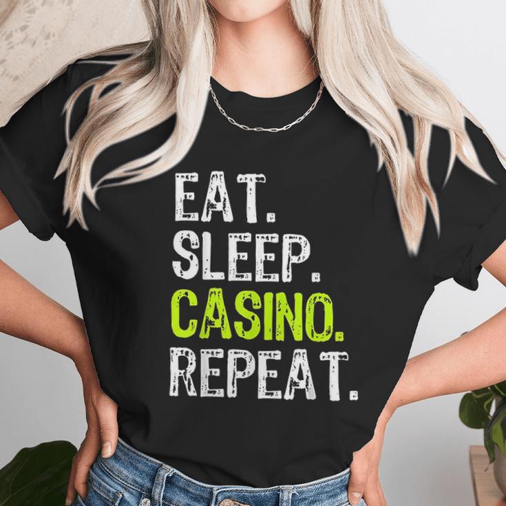 Eat Sleep Casino Repeat Gambling Gambler Funny Love Unisex T-Shirt Gifts for Her