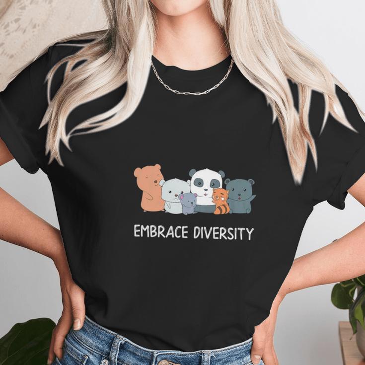 Embrace Diversity Funny Bear Kindness Animal Unisex T-Shirt Gifts for Her