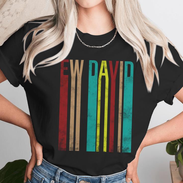 Ew David Retro Logo Unisex T-Shirt Gifts for Her