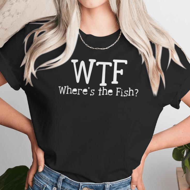 Fishing Gifts - Wtf Wheres The Fish Funny Fishing Unisex T-Shirt Gifts for Her