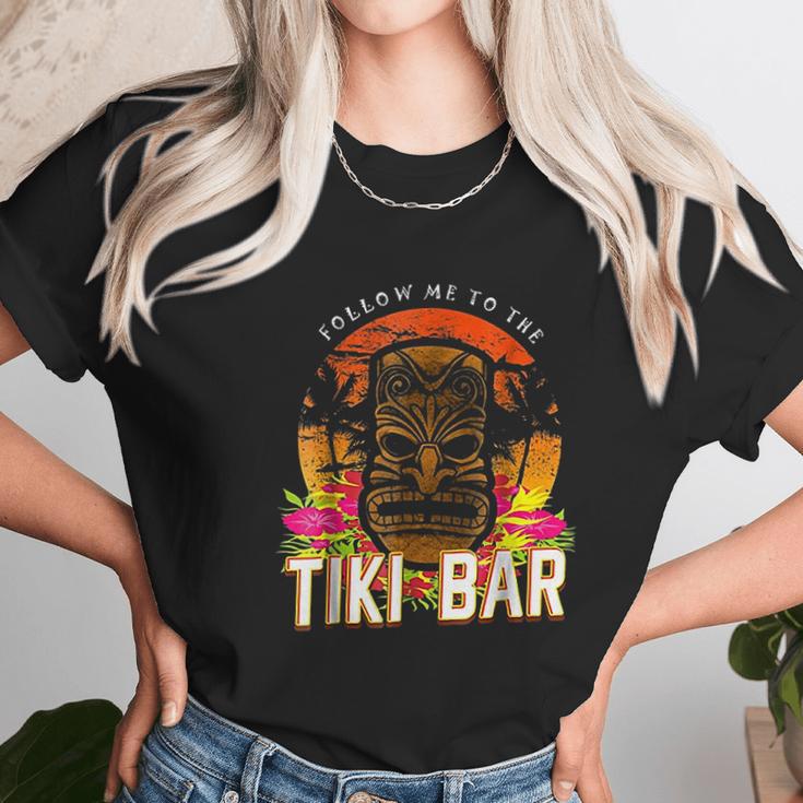 Follow Me To The Tiki Bar Unisex T-Shirt Gifts for Her