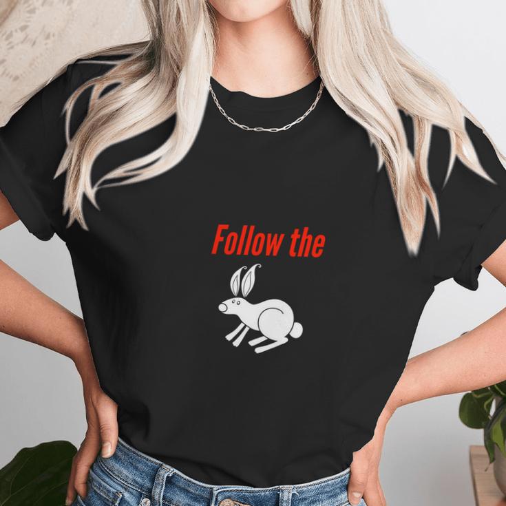 Follow The White Rabbit Down The Rabbit Hole Unisex T-Shirt Gifts for Her