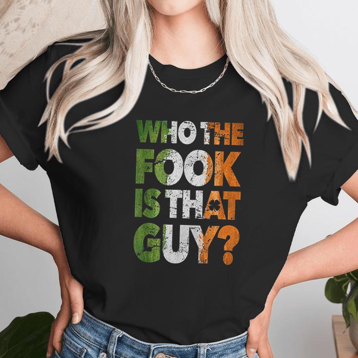 Who The Fook Is That Guy Unisex T-Shirt Gifts for Her