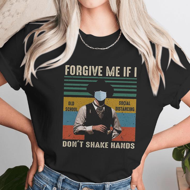 Forgive Me If I Dont Shake Hands Old School Social Distancing Vintage Unisex T-Shirt Gifts for Her