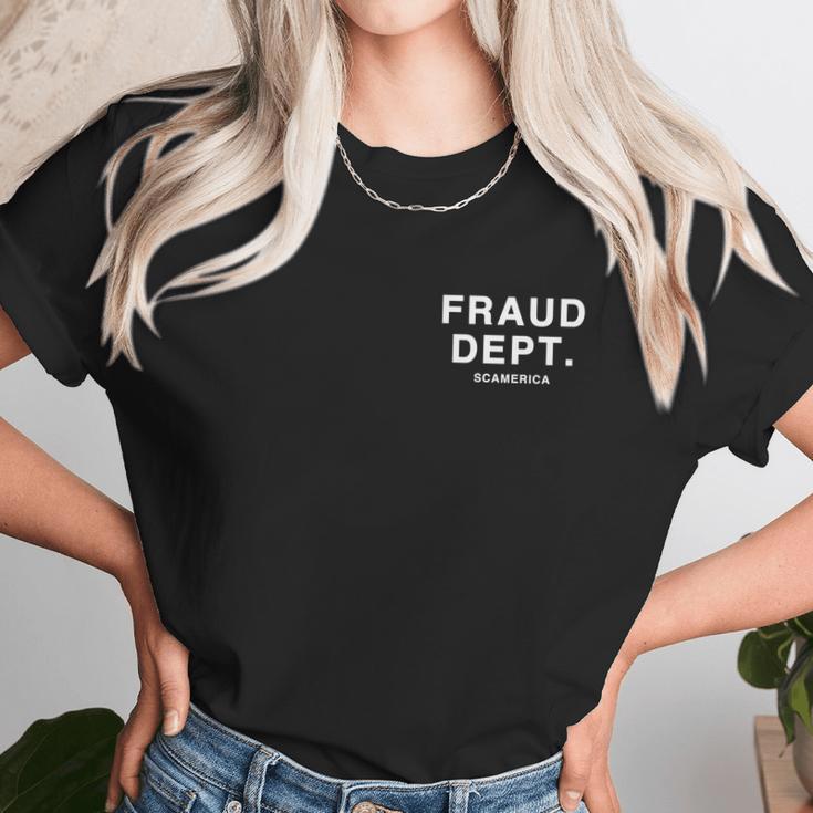 Fraud Dept Department Scamerica Unisex T-Shirt Gifts for Her