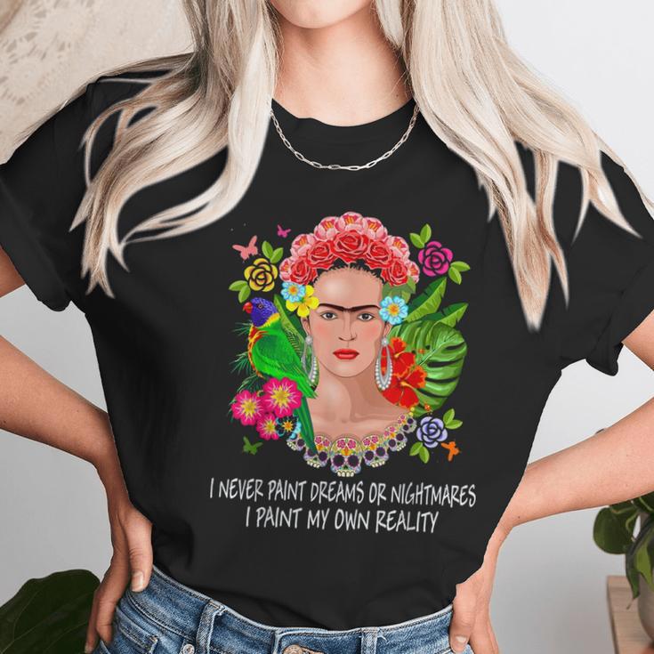 Frida Kahlo Never Paint Dreams Unisex T-Shirt Gifts for Her