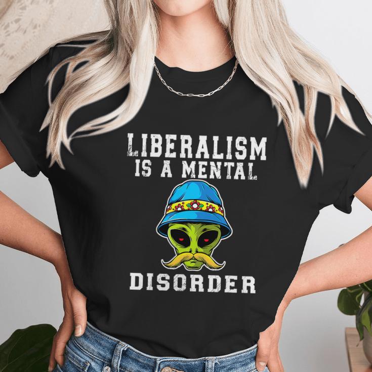 Funny Alien Quote Liberalism Is A Mental Disorder Unisex T-Shirt Gifts for Her