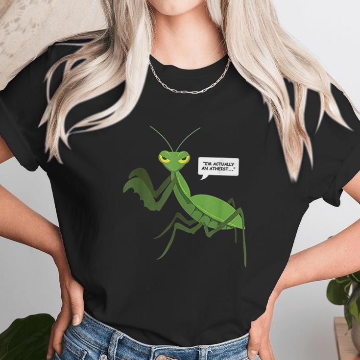 Funny Atheist Mantis Bug Religion Gifts Unisex T-Shirt Gifts for Her