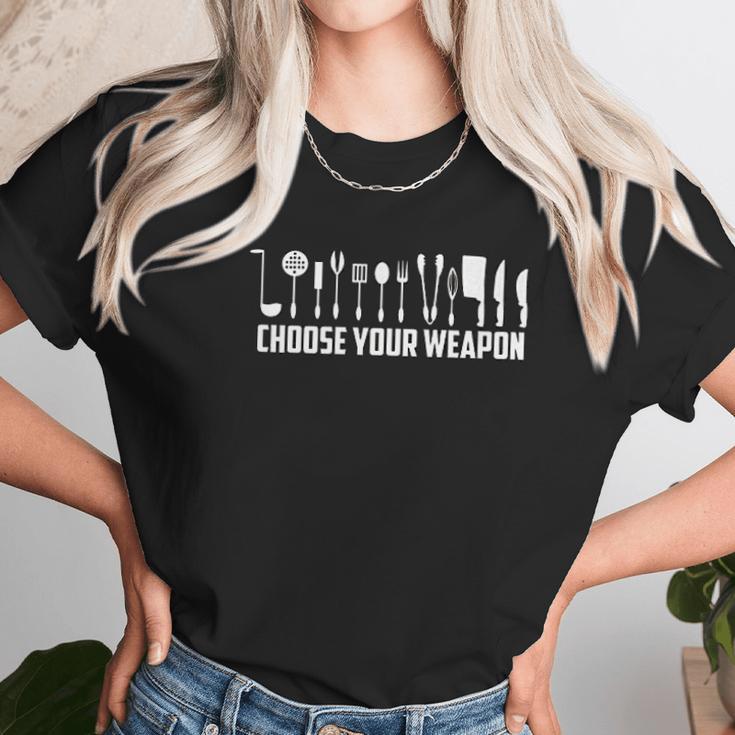 Funny Choose Your Weapon For Kitchen Chef Or Cook Unisex T-Shirt Gifts for Her