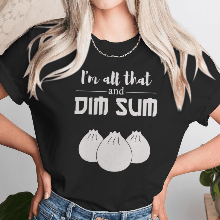 Funny Im All That And Dim Sum T-Shirt Food Meme Saying Unisex T-Shirt Gifts for Her