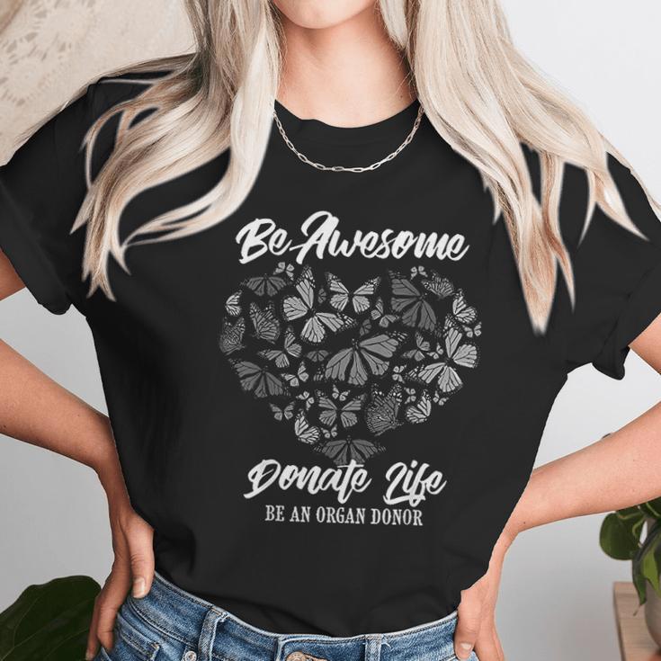 Funny Donate Life Be Awesome Unisex T-Shirt Gifts for Her