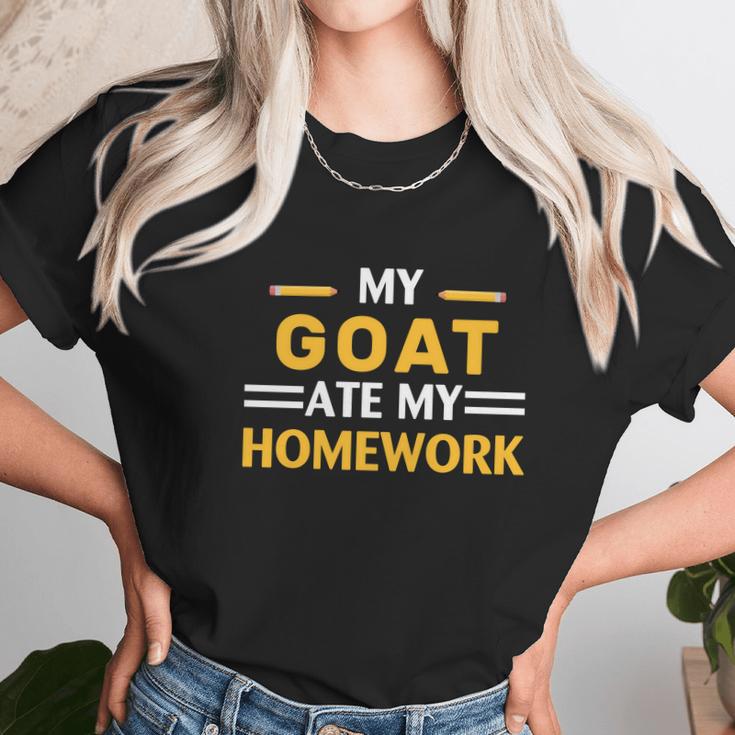 My Goat Ate My Homework Funny Animal Farm Unisex T-Shirt Gifts for Her