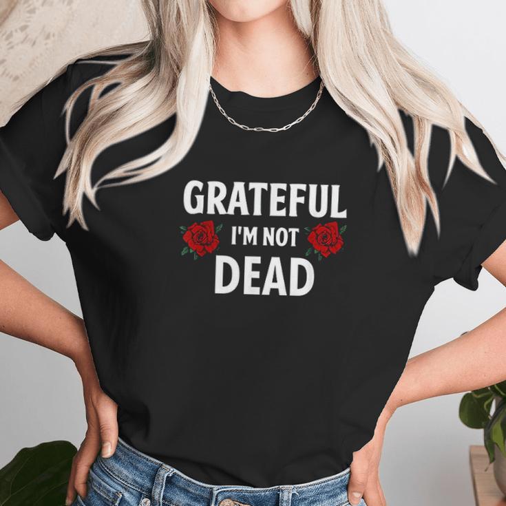 Grateful I Am Not Dead Narcotics Anonymous Unisex T-Shirt Gifts for Her