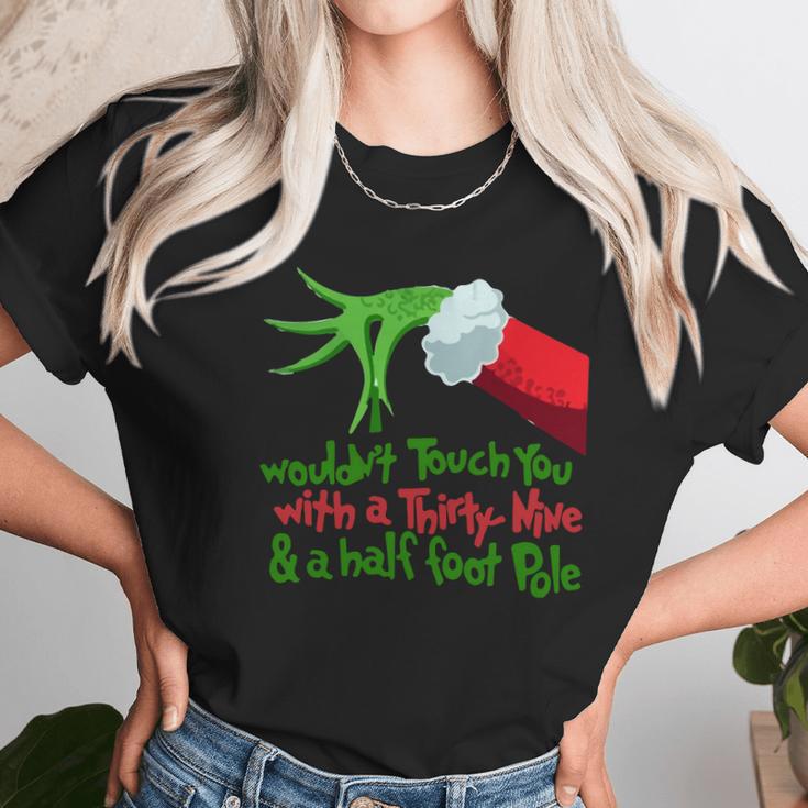 Grinch I Wouldnt Touch You With A Thirty Nine And A Half Foot Pole Shirt Hoodie Unisex T-Shirt Gifts for Her