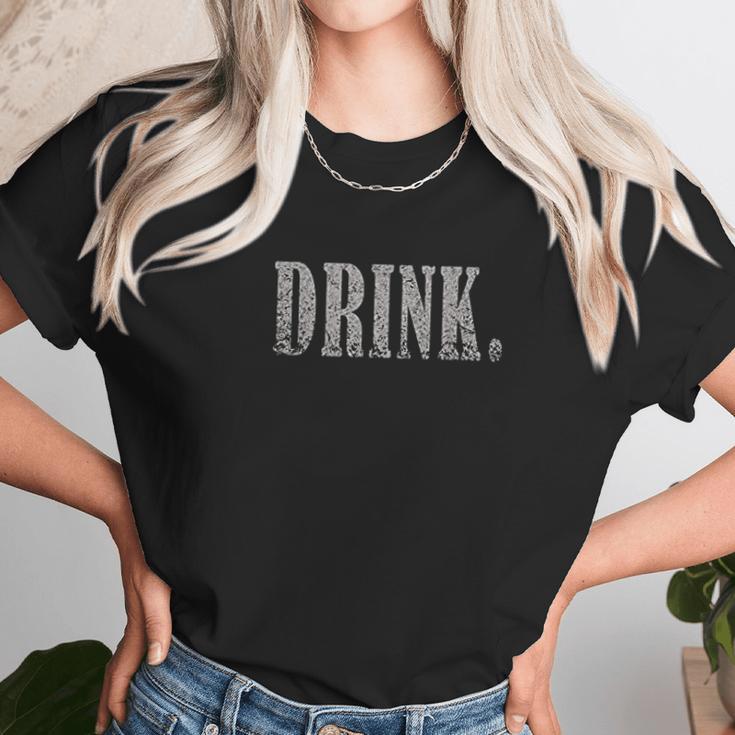 Grunt Style Drink Unisex T-Shirt Gifts for Her