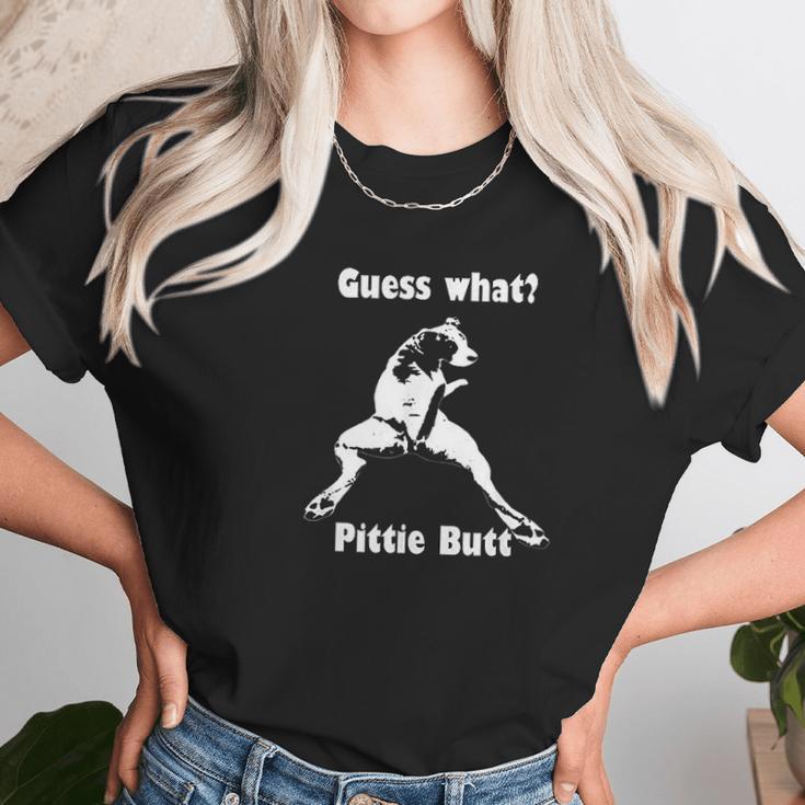 Guess What Pittie Pit Bull Staffy Pit Bulls Unisex T-Shirt Gifts for Her