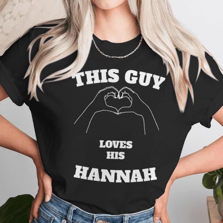 This Guy Loves His Hannah Valentine Day Gift Unisex T-Shirt Gifts for Her