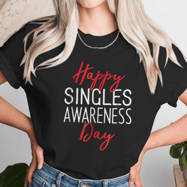 Happy Singles Awareness Day Valentines Day Unisex T-Shirt Gifts for Her