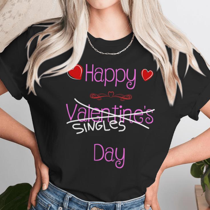 Happy Singles Day Valentines Romantic Unisex T-Shirt Gifts for Her