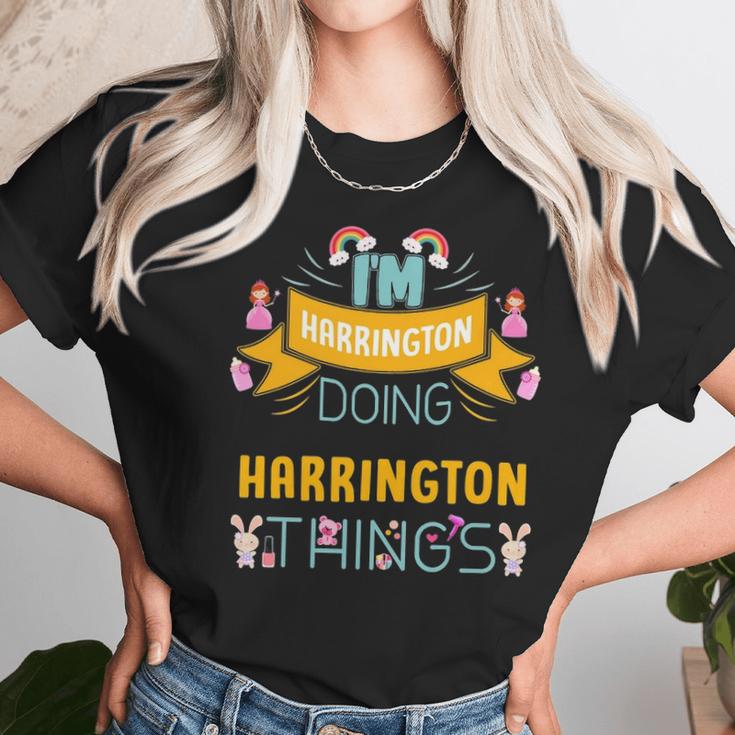 Im Harrington Doing Harrington Things Harrington Shirt For Harrington Unisex T-Shirt Gifts for Her