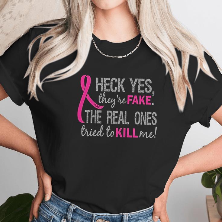 Heck Yes They Are Fake Ladies Unisex T-Shirt Gifts for Her