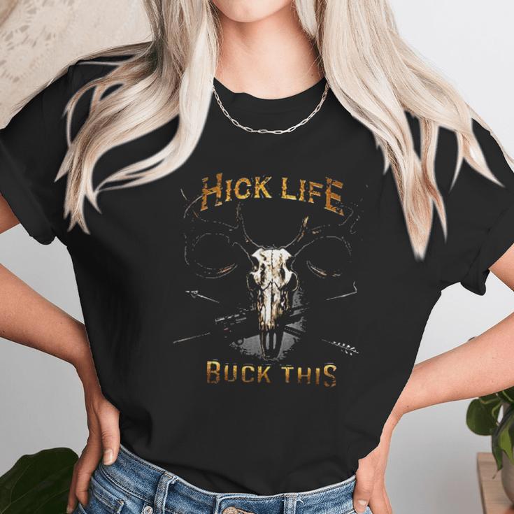 Hick Life Buck Unisex T-Shirt Gifts for Her