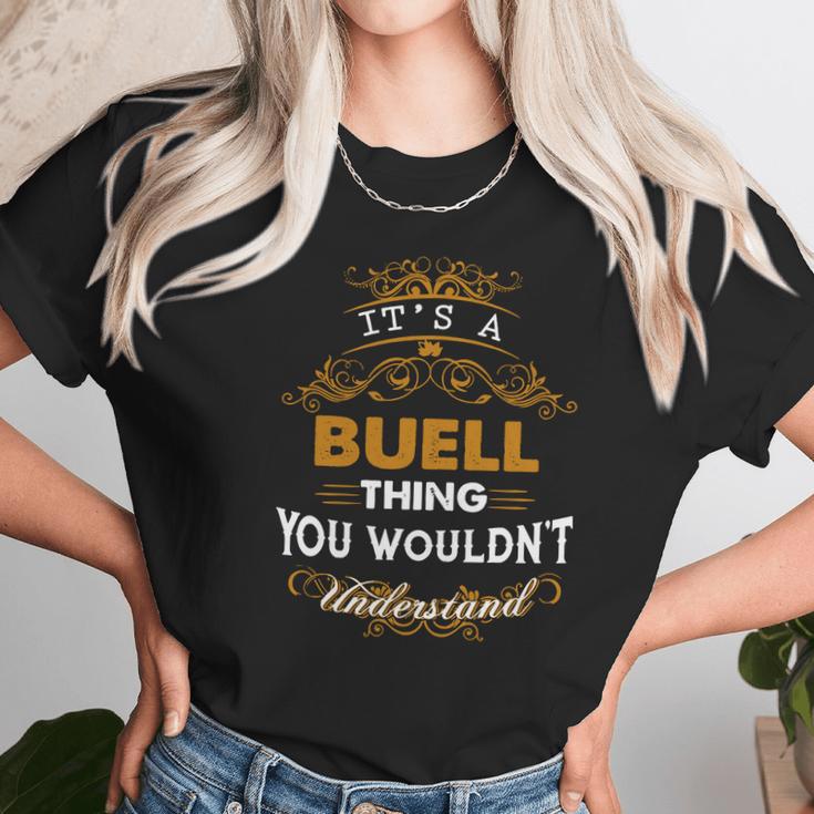 Its A Buell Thing You Wouldnt Understand - BuellShirt Buell Hoodie Buell Family Buell Tee Buell Name Buell Lifestyle Buell Shirt Buell Names Unisex T-Shirt Gifts for Her