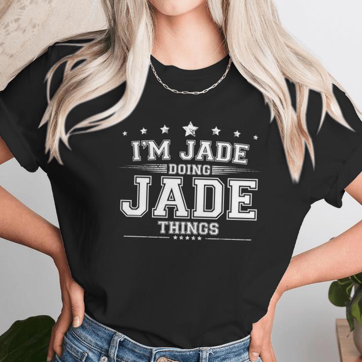 Im Jade Doing Jade Things Unisex T-Shirt Gifts for Her