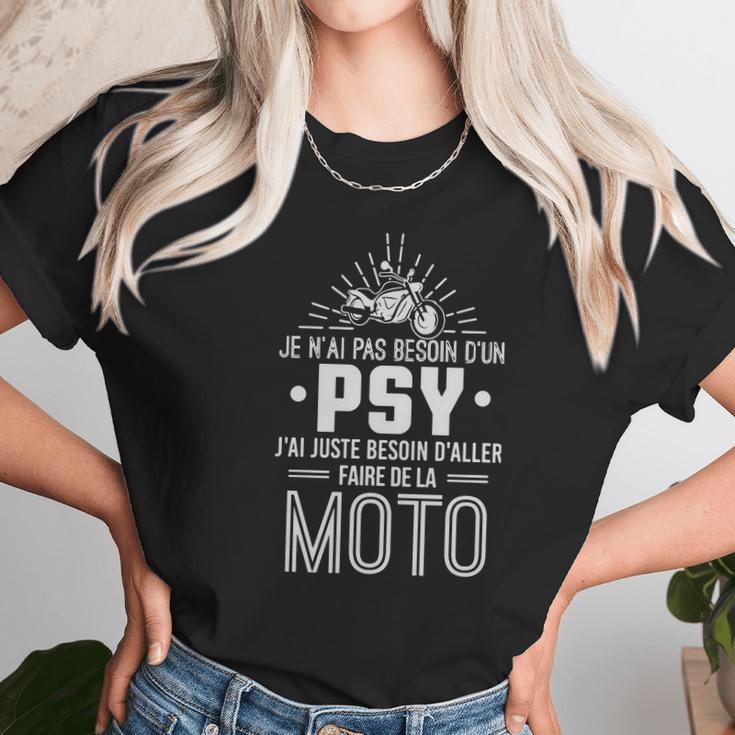 Je Nai Pas Besoin Dun Psy Jai Juste Besoin Daller Faire De La Moto Unisex T-Shirt Gifts for Her