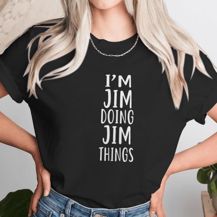 I Am Jim Doing Jim Things Unisex T-Shirt Gifts for Her