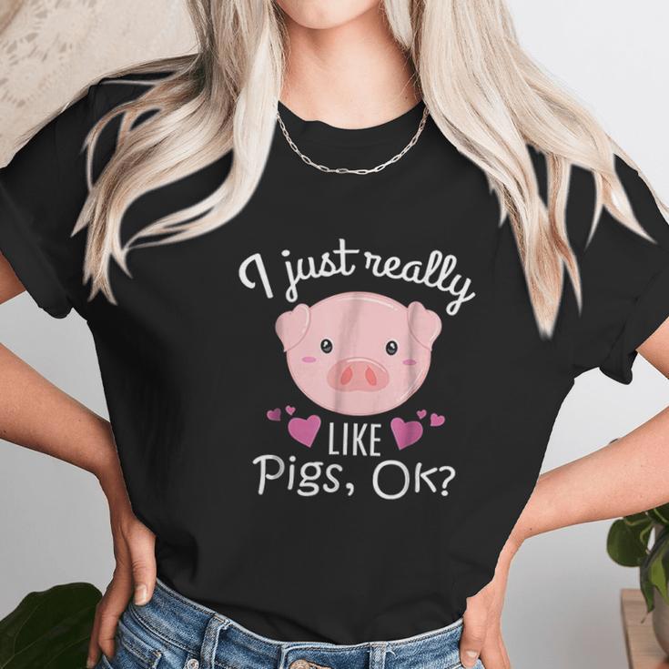 I Just Really Like Pigs Ok Cute Animal Piggy Unisex T-Shirt Gifts for Her