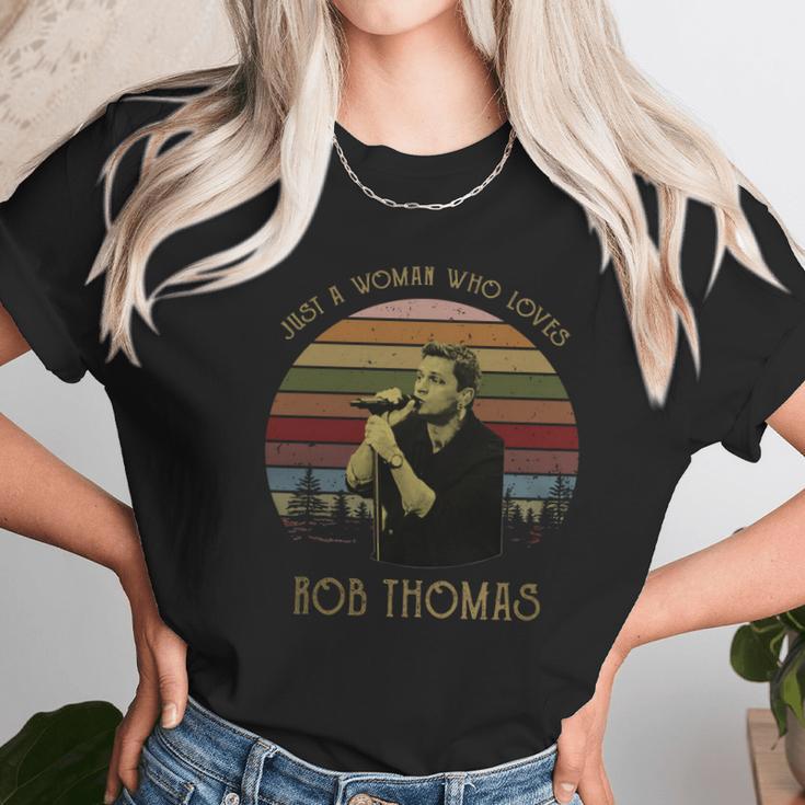 Just A Woman Who Loves Rob Thomas T-Shirt Unisex T-Shirt Gifts for Her