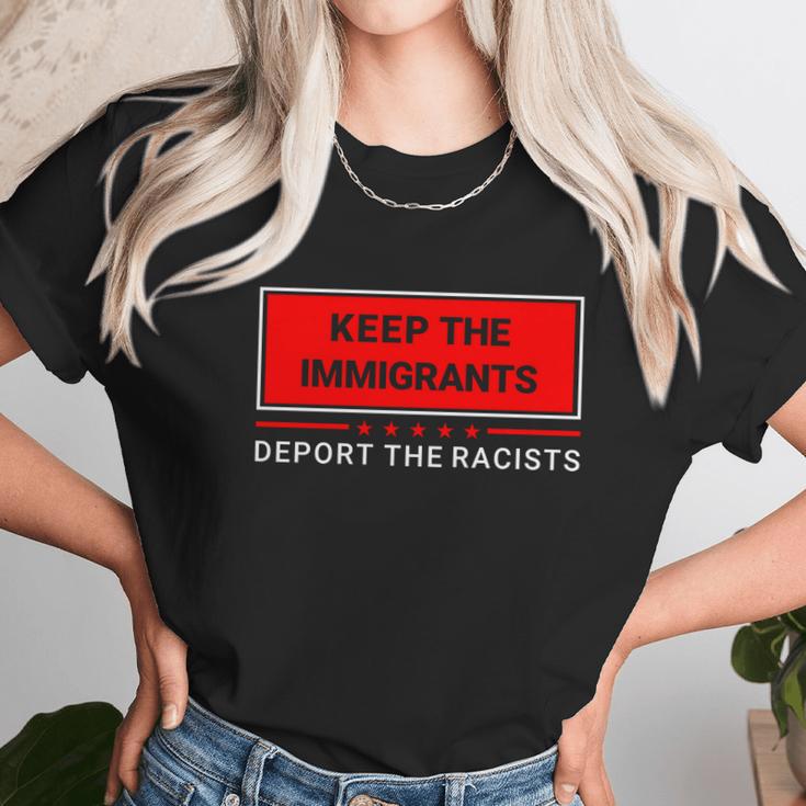 Keep The Immigrants Deport The Racists Unisex T-Shirt Gifts for Her