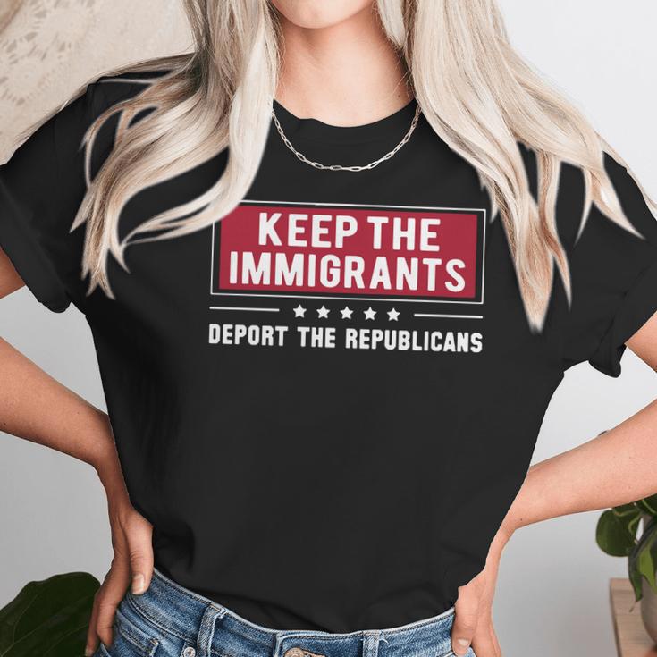 Keep The Immigrants Deport The Republicans Unisex T-Shirt Gifts for Her